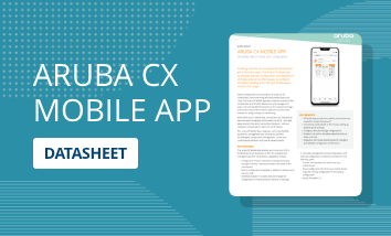 Aruba CX Mobile App Datasheet