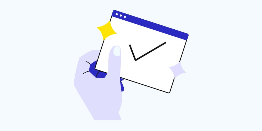 A purple hand holds a stylized web browser window with a dark checkmark, symbolizing success or completion. Yellow and purple accents add a cheerful tone.