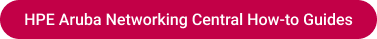 HPE Aruba Networking Central How-to Guides