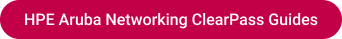 HPE Aruba Networking ClearPass Guides