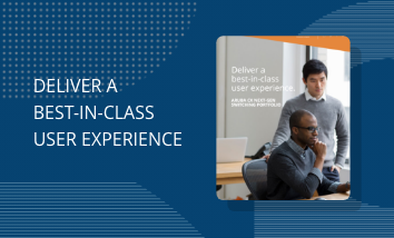 Deliver a Best-in-Class User Experience