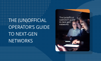 The (un)official Operator’s Guide to Next-Gen Networks