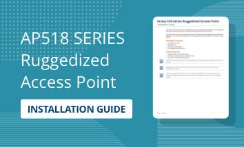 Aruba 518 Series Ruggedized Access Point Installation Guide